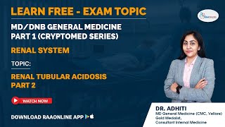 MD\/DNB General Medicine Part 2 (Cryptomed Series) | RS | Renal Tubular Acidosis Part 2 | Dr. Adhiti