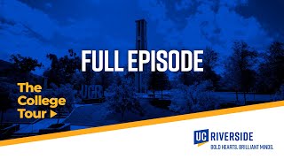 UC Riverside | The College Tour | Full Episode