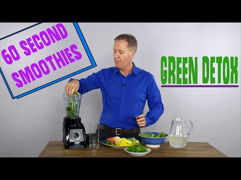 60 Second Smoothie For Cleansing – Green Detox - Healthista