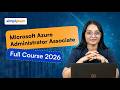 Microsoft Azure Administrator Associate Full Course 2026 [FREE] | Azure AZ-104 Course | Simplilearn