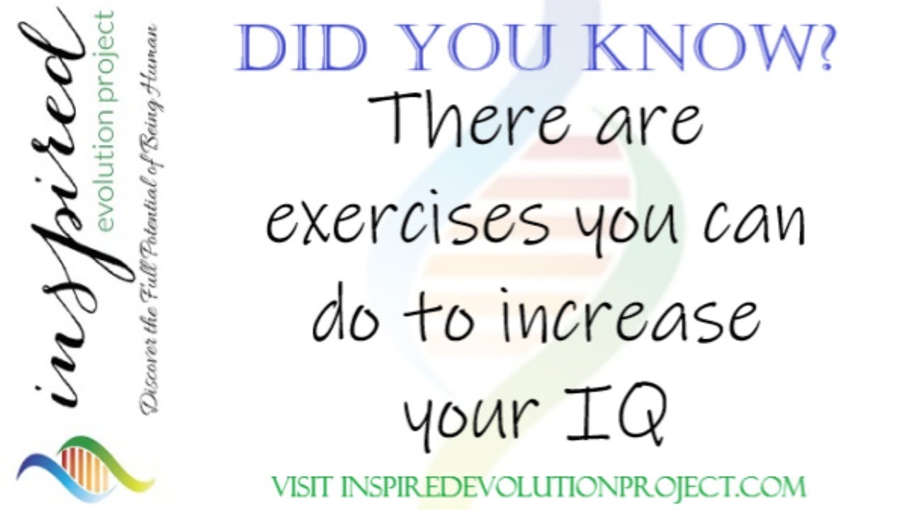 Did you know you can do exercises to increase your IQ? 