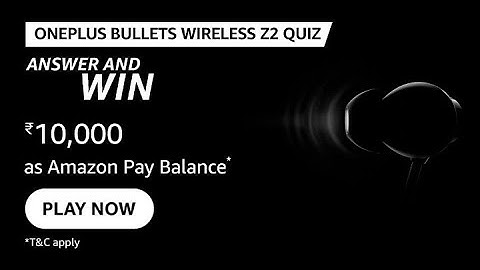 Amazon OnePlus Bullets Wireless Z2 Quiz Answers Today | 31 March 2022