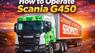 How to operate Scania G450 XT 🚚🚚🚒🚒👌👌👌