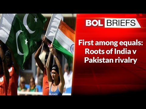 First among equals: Roots of India v Pakistan rivalry | BOL Briefs