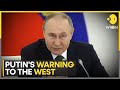 Russia-Ukraine war: Putin warns West over deployment of arms to Ukraine | World News | WION