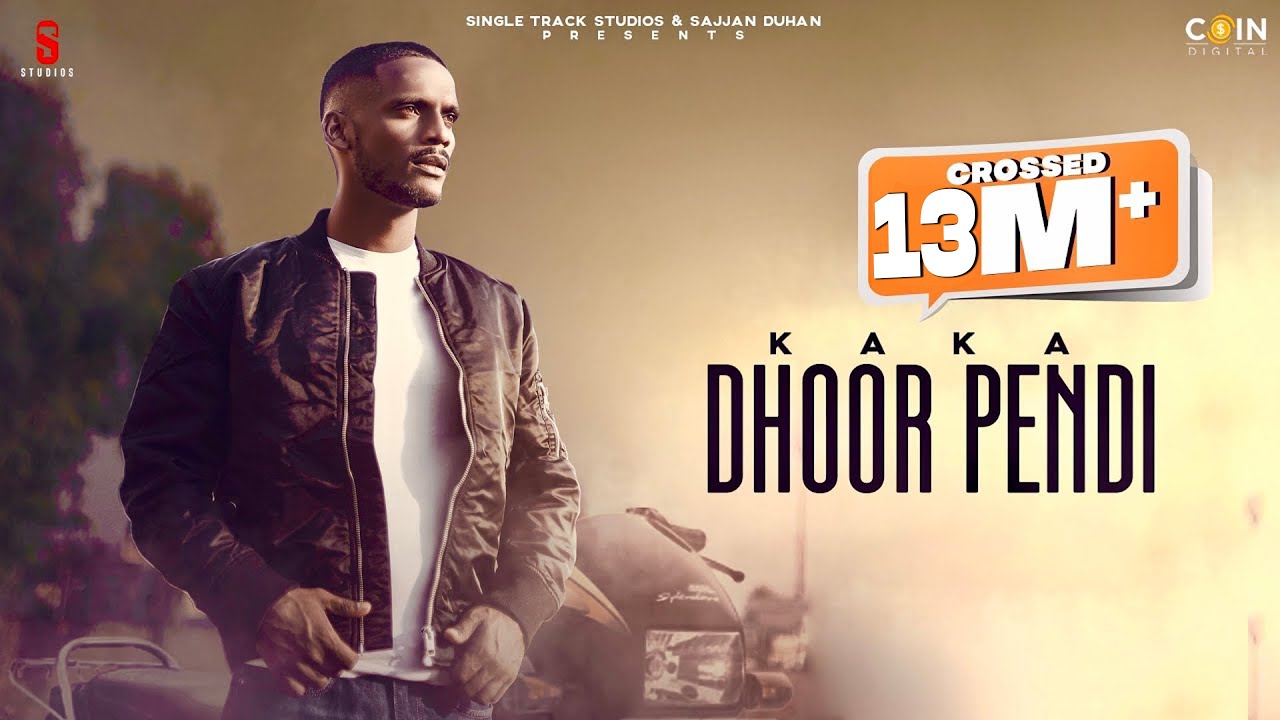Kaka New Song  Dhoor Pendi  New Punjabi Songs 2021   Lyrical  Video  new son