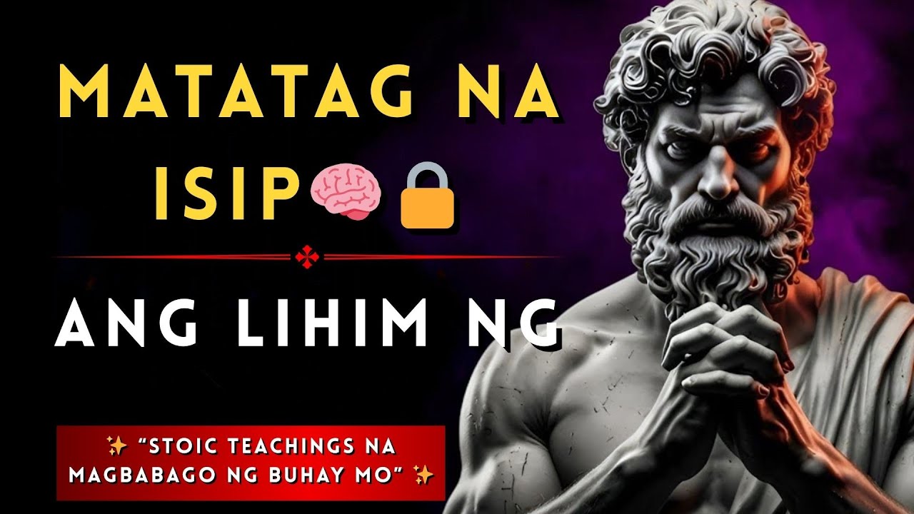 ’Wag Mong Ikuwento Lahat: Ang Lihim ng Matatag na Isip | STOIC WISDOM”