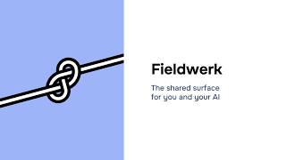 A simple intro to Fieldwerk