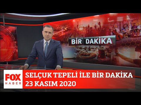 Selçuk Tepeli ile Bir Dakika... 23 Kasım 2020 Selçuk Tepeli ile FOX Ana Haber