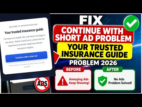 Fix continue with short ad problem | your Trusted Insurance Guide problem 2026
