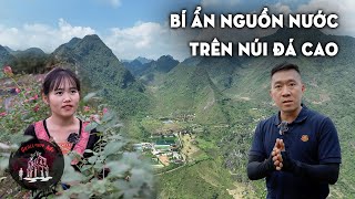 Đi tìm nguồn nước suối ngầm bí ẩn trên núi đá cao