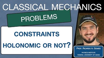 Classical Mechanics -- Problem 01 -- Holonomic Constraints