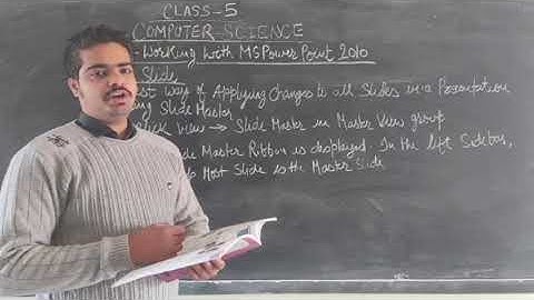 Std 5, Computer Science, CH 6- Working with MS PowerPoint (Part 2)