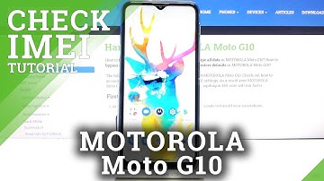 How to Check IMEI & SN in MOTOROLA Moto G10 – Find IMIE & Serial Number