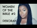 Women of  the Bible #2 - DEBORAH | child of the kingdom