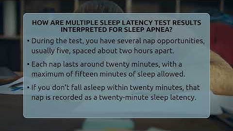 How Are Multiple Sleep Latency Test Results Interpreted For Sleep Apnea?