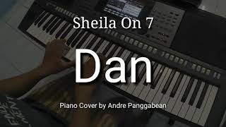Dan - Sheila On 7 | Piano Cover by Andre Panggabean