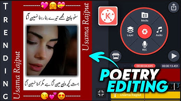 Trending Kinemaster Poetry Status Video Editing | Status Video Kasay Banaye | Usama Rajput.
