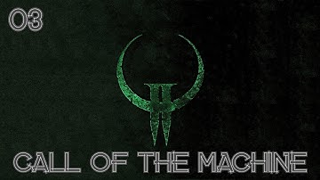 Quake 2 Remastered - Call of the Machine - Part 3 (Silver Gaming Network)