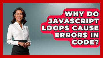 Why Do JavaScript Loops Cause Errors in Code? | JavaScript Toolkit News