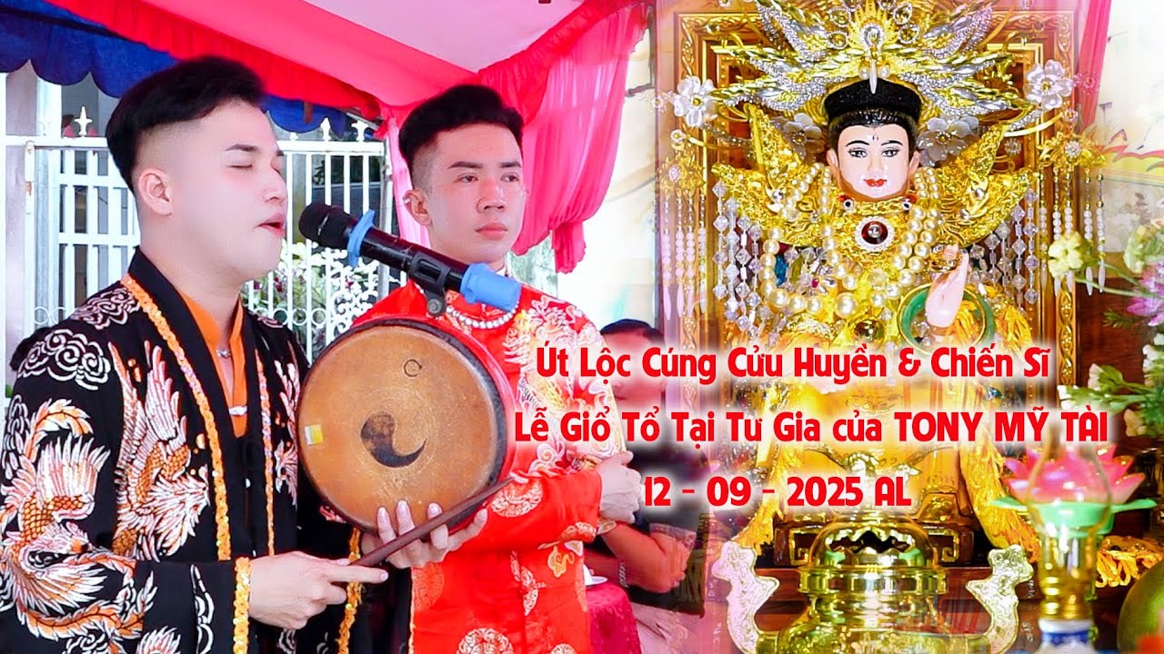 Út Lộc Cúng Cửu Huyền & Chiến Sĩ - Lễ Giổ Tổ Tại Tư Gia của TONY MỸ TÀI   12 - 09 - 2025 AL