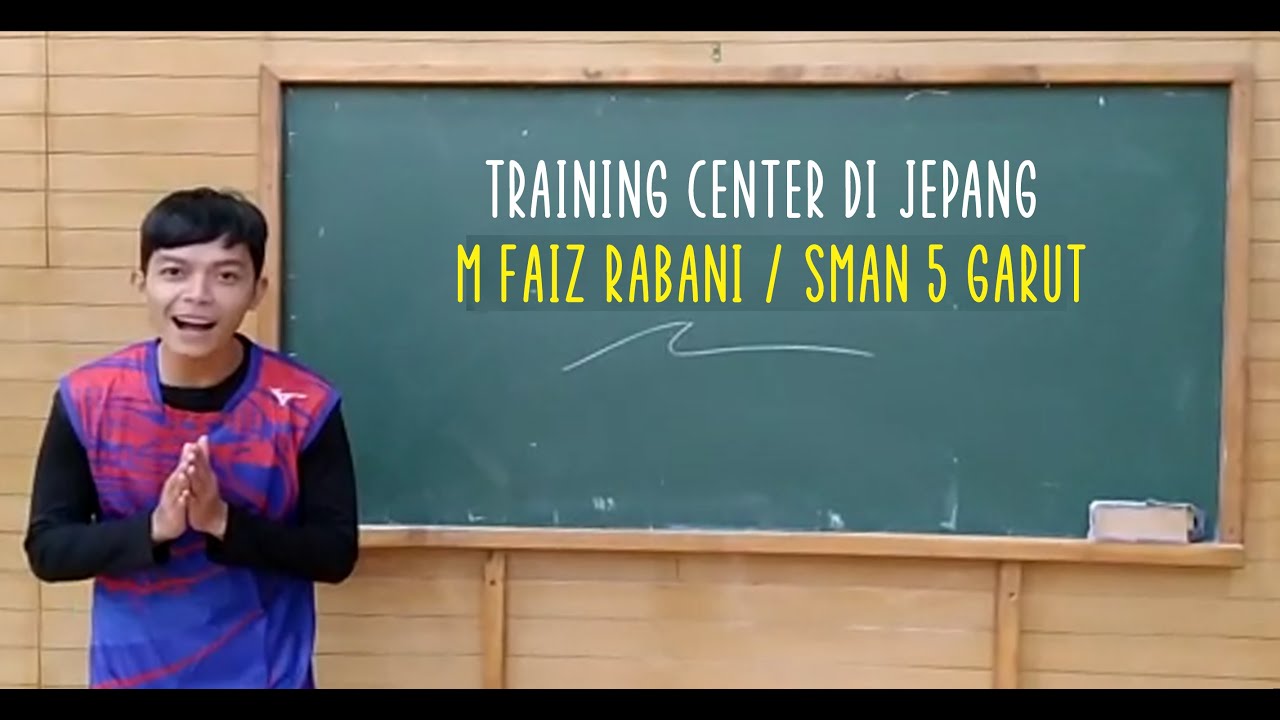 Faiz Rabani TRAINING CENTER di JEPANG || M FAIZ RABANI || SMAN 5 GARUT - YouTube