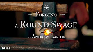 Forging a Round Swage by Andrew Larson