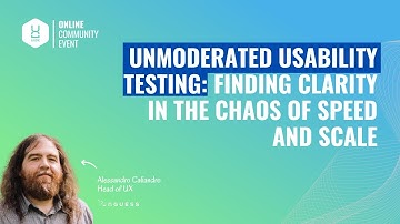 Unmoderated Usability Testing: Finding Clarity in Speed & Scale