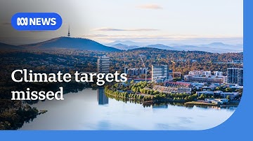 Canberra falls short of 2025 emissions target | ABC NEWS