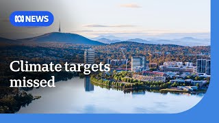 Canberra falls short of 2025 emissions target | ABC NEWS