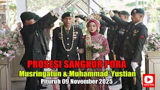 PROSESI SANGKUR PORA DALAM RANGKA PERNIKAHAN MUSRINGATUN & MUHAMMAD YUSTIAN 09 NOVEMBER 2025