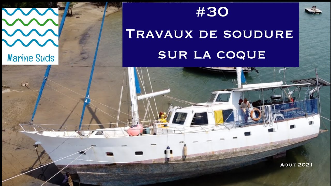 #30 - Travaux de soudure sur la coque