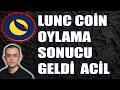 LUNC COİN MÜJDE YENİ OYLAMA HABERİ GELDİ -- LUNC CİDDİ YÜKSELİŞ GELEBİLİR ACİL