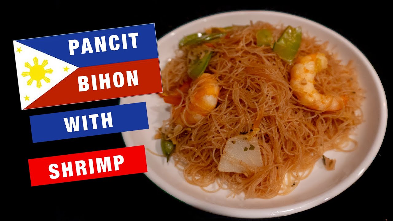 Pancit Bihon with shrimp