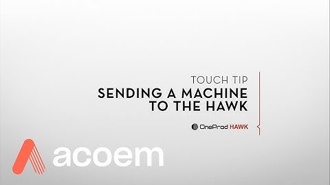 HAWK Touch Tips - 03 Sending Machine Data to the HAWK | ACOEM