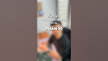 Setup góc làm việc phần 10 - Cây giả decor | Bình Thích Setup