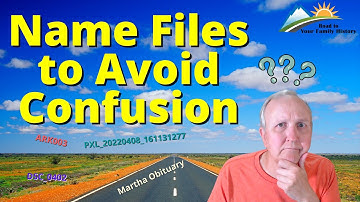 Genealogy Organization - Better File Naming For Your Photos
