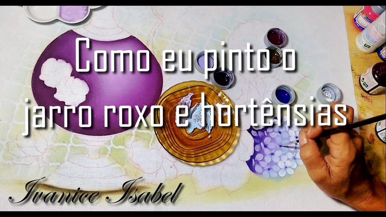 Como eu pinto o jarro roxo e hortênsias | Ivanice Isabel