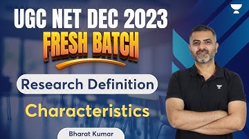 Research Definition and Characteristics | UGC NET Dec 2023 Fresh Batch | Bharat Kumar