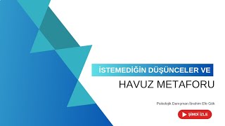 Havuz Metaforu ve İstemediğin Düşünceler