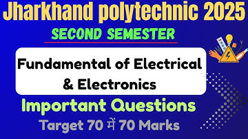 🖊️Jharkhand polytechnic 2nd semester Fundamental of electrical and electronics important questions.