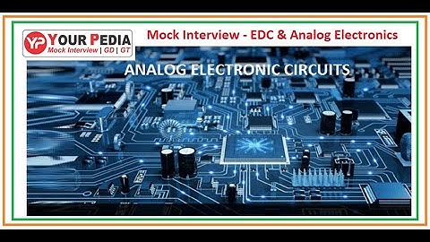 EDC & Analog Electronics | Mock Interview | Interview Questions EDC & Analog for IIT