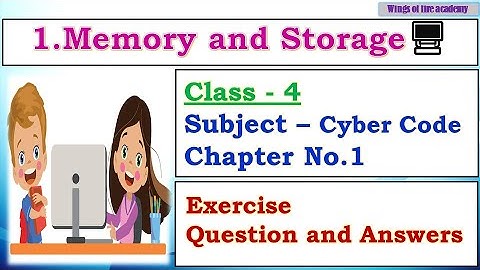 1.Memory and Storage Exercise Class 4 Cyber Code, Memory and Storage Answers Class 4 Cyber Code