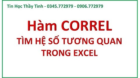 Dùng hàm CORREL Tìm hệ số tương quan trong Excel