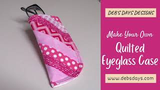 Soft Sided Eyeglass Case Sewing Tutorial: DIY Quilted Fabric Project screenshot 1