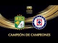 Resumen León vs Cruz Azul | Liga BBVA MX | Campeón De Campeones