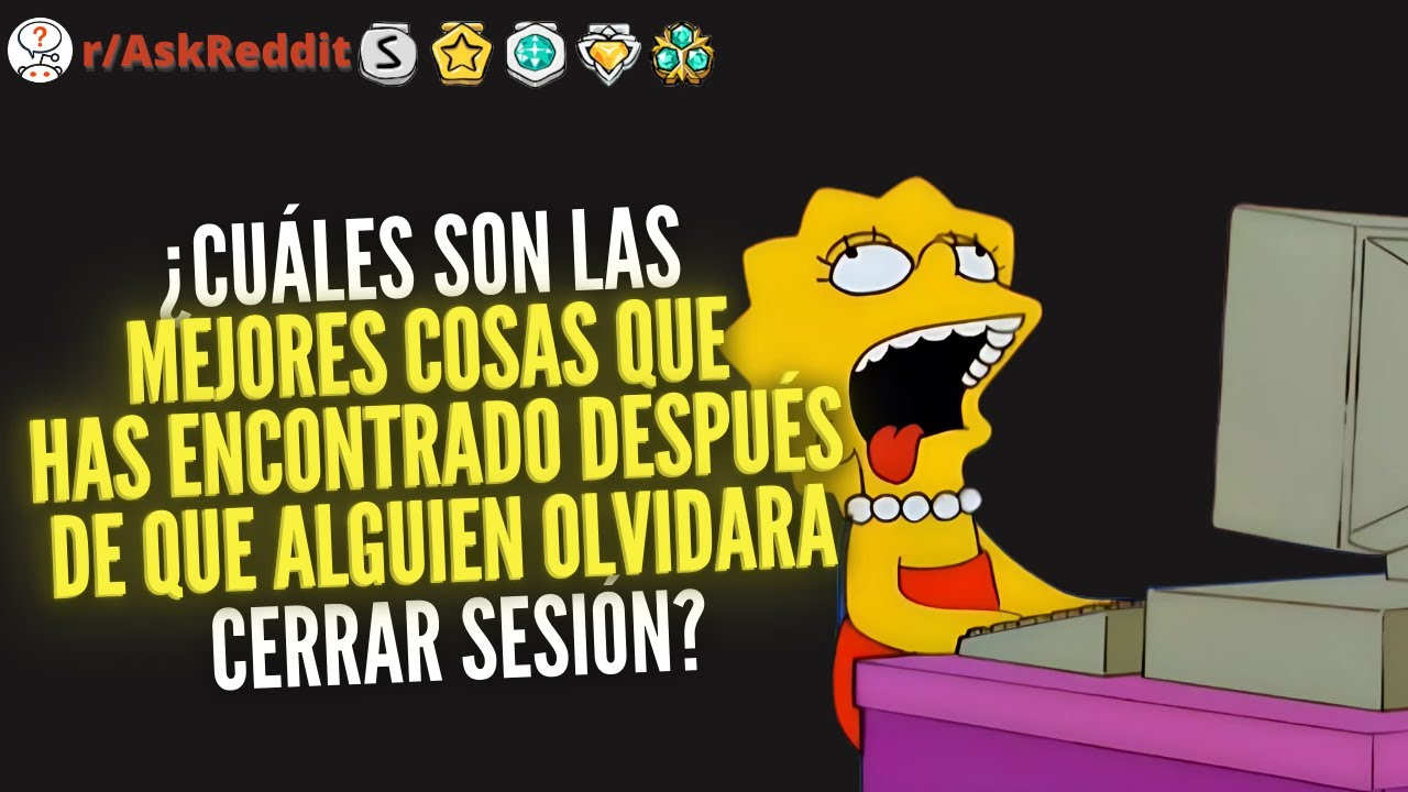 ¿Cuáles son las mejores cosas que has encontrado después de que alguien olvidara cerrar sesión?