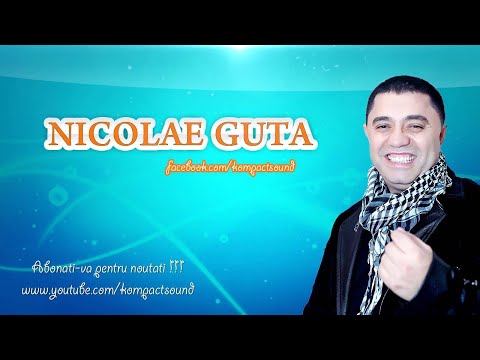Nicolae Guta - Te-am iubit ca viata mea