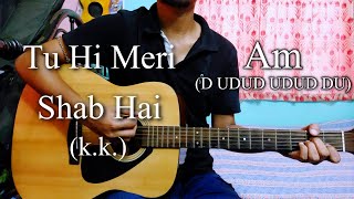 Video thumbnail of "Tu Hi Meri Shab Hai | Gangster | Easy Guitar Chords Lesson+Cover, Strumming Pattern, Progressions..."