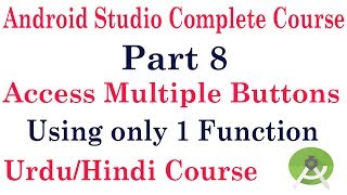 Android Studio Tutorial 08: How to access multiples button using 1 function in android studio
